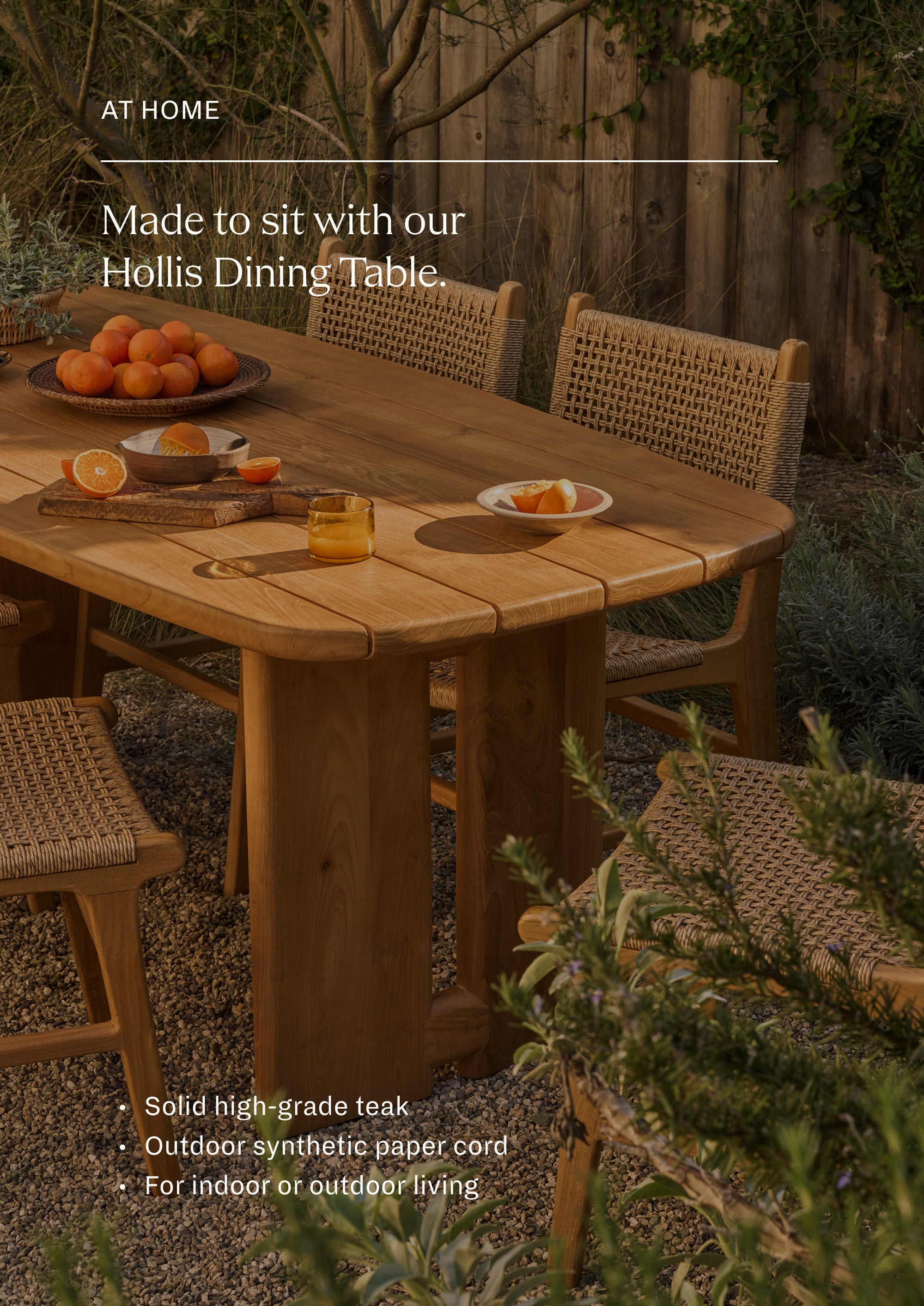 Made to sit with our Hollis Dining Table. Solid high-grade teak. For indoor or outdoor living.
