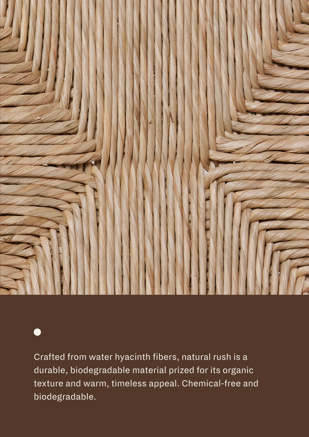 Close-up of woven natural rush fibers accompanied by material information describing natural rush as a durable, biodegradable material crafted from water hyacinth fibers and valued for its organic texture and timeless appeal.
