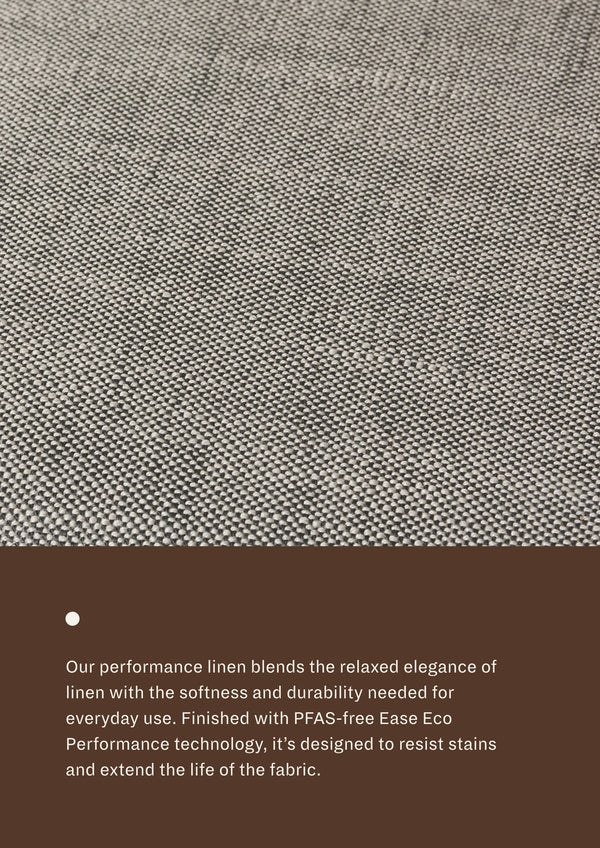 Textured grey-blue fabric swatch with descriptive text about performance linen. "Our performance linen blends the relaxed elegance of linen with the softness and durability needed for everyday use. Finished with PFAS-free Ease Eco Performance technology, it's designed to resist stains and extend the life of the fabric.
